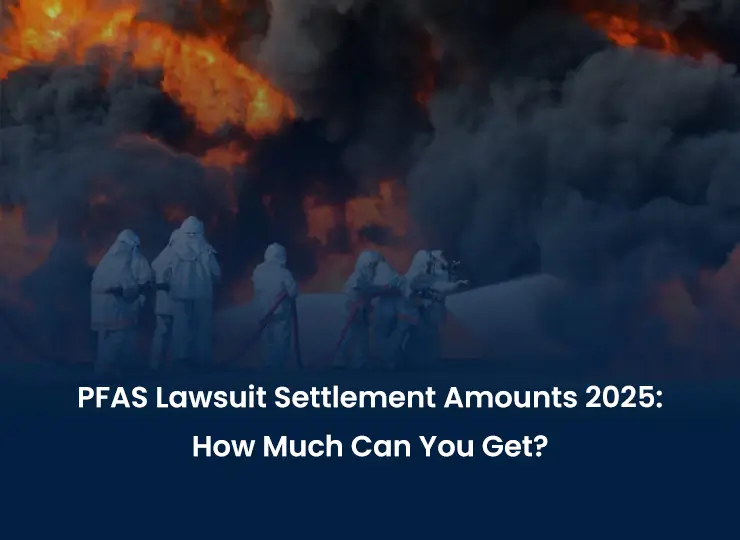 PFAS Lawsuit Settlement Amounts 2025 How Much Can You Get